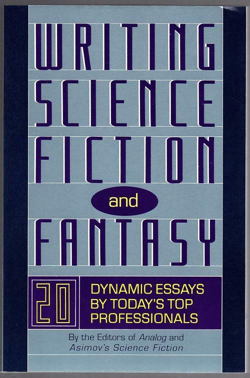 Writing Science Fiction and Fantasy by Gardner Dozois (editor)