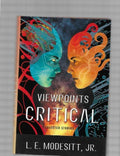 Viewpoints Critical by L. E. Modesitt, Jr. (First Edition)