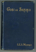 Gobi or Shamo by G.G.A. Murray  (First Edition) Presentation Copy