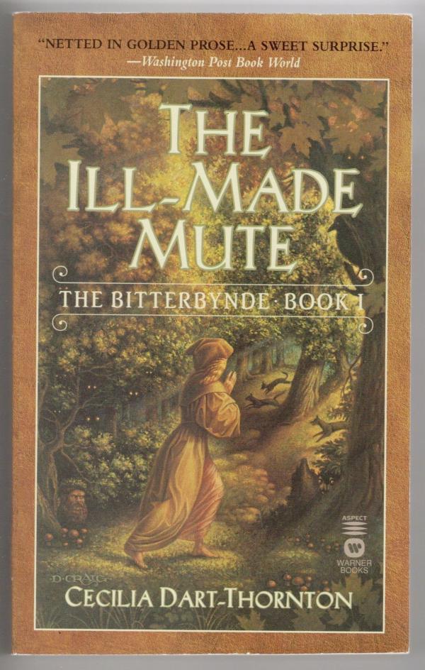 The Ill-Made Mute by Cecilia Dart-Thornton (First Edition) Paperback