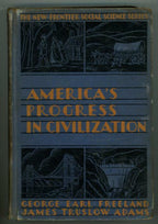 America's Progress in Civilization by George Earl Freeland, James Truslow Adams