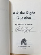 Ask the Right Question by Michael Z. Lewin (First Edition) Signed