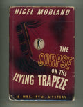 The Corpse on the Flying Trapeze by Nigel Morland (First Edition)