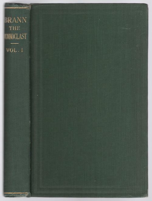 Brann the Iconoclast by W. C. Brann (Volume One)