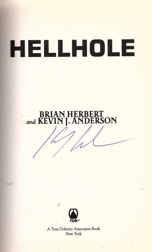 Hellhole by Brian Herbert Kevin & J. Anderson (Advance Reading Copy) Signed