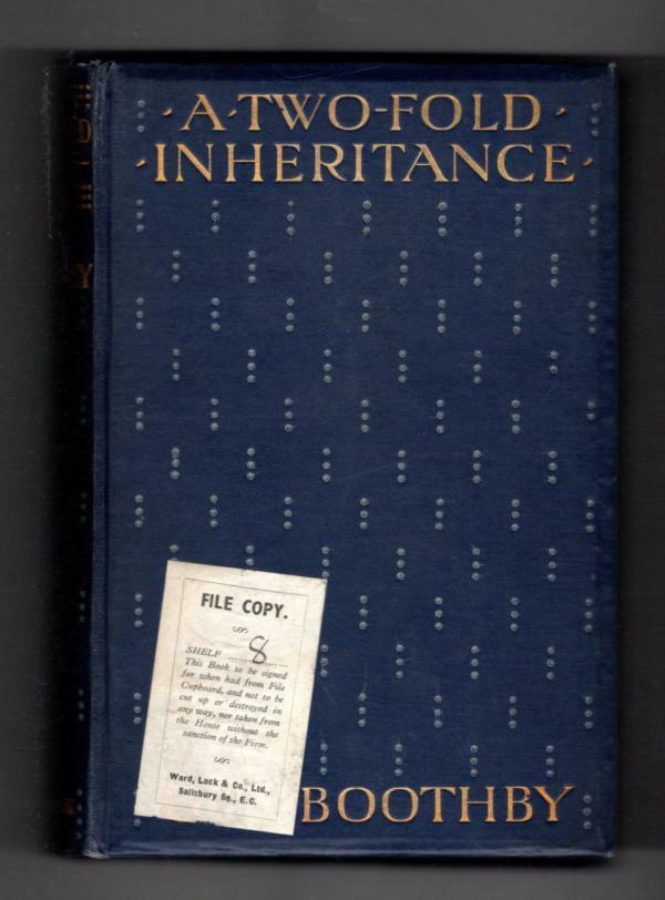 A Two-Fold Inheritance by Guy Boothby (First Edition) Hubin Listed, File Copy