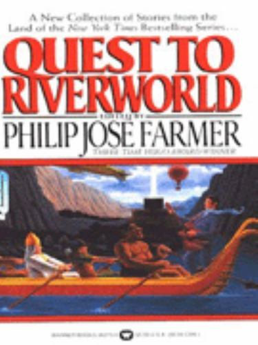 Quest to Riverworld by Philip Jose Farmer (First Printing) Signed