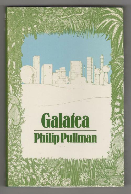 Galatea by Philip Pullman (First Edition) Rare First Printing File Copy