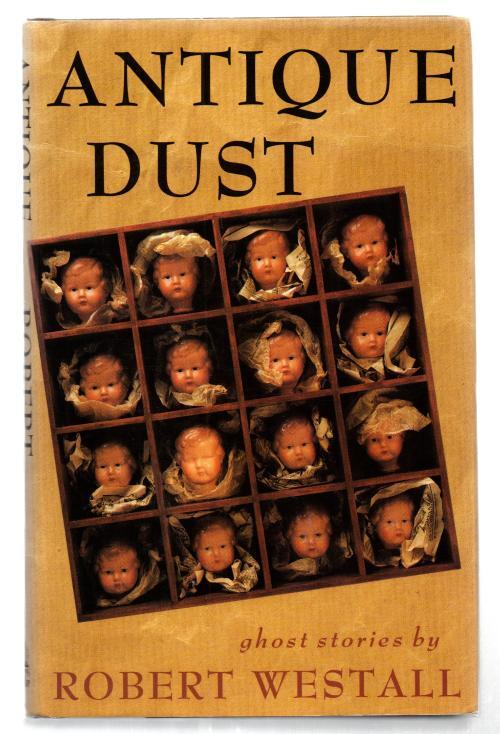 Antique Dust Ghost Stories by Robert Westall (First Printing)