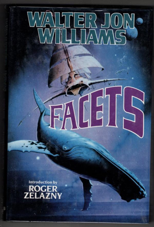 Facets by Walter Jon Williams (First Edition) Signed