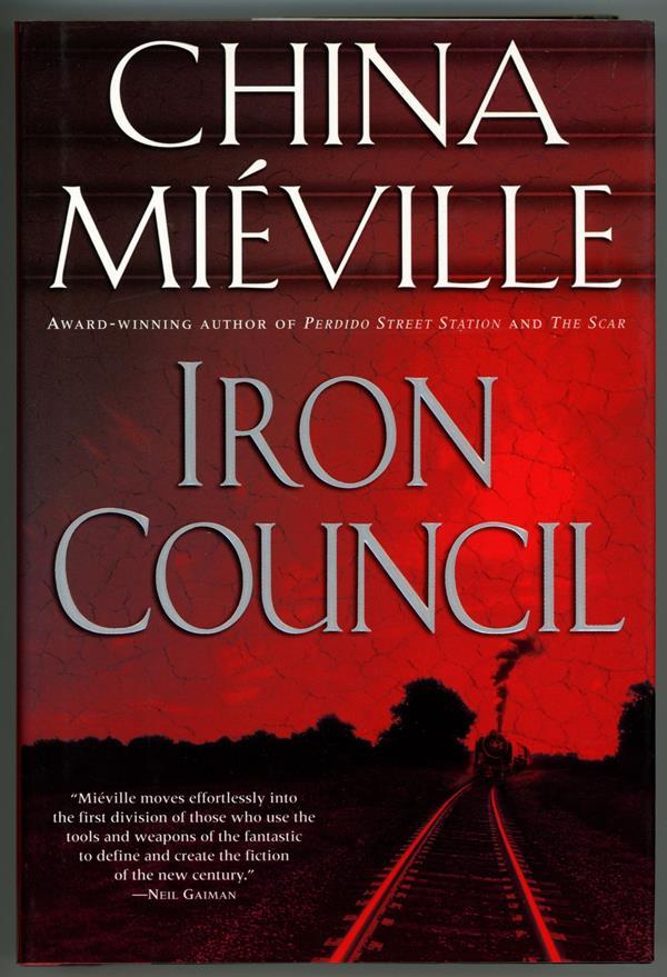Iron Council by China Mieville First Edition- High Grade