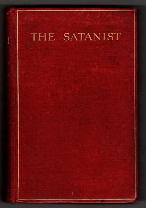 The Satanist by Mrs. Hugh Fraser; J.I. Stahlmann (First Edition)