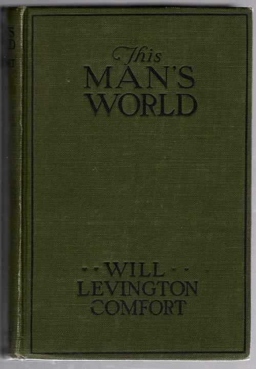 This Man's World by Will Levington Comfort (First Edition)
