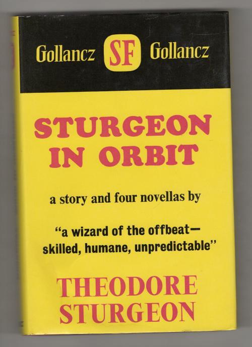 Sturgeon in Orbit by Theodore Sturgeon (First Edition) Gollancz File Copy