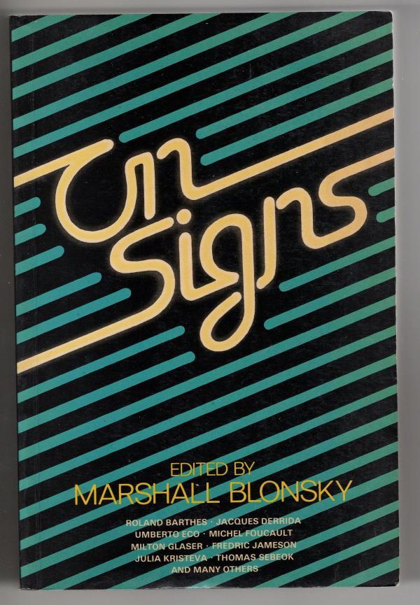 On Signs by Marshall Blonsky (Editor) First Edition Signed