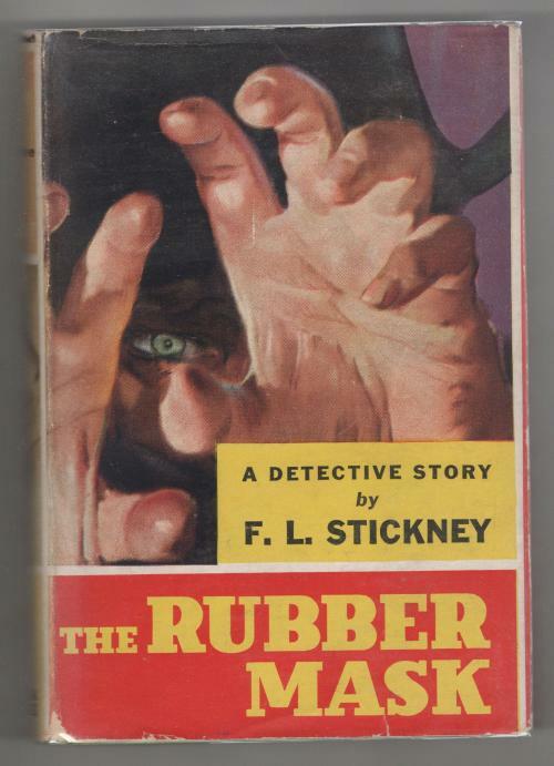 The Rubber Mask by F. L. Stickney (First Edition)