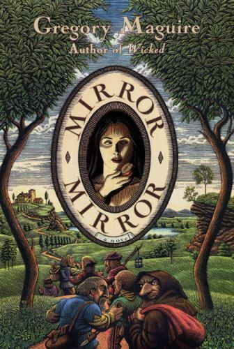 Mirror Mirror by Gregory Maguire (First Edition)