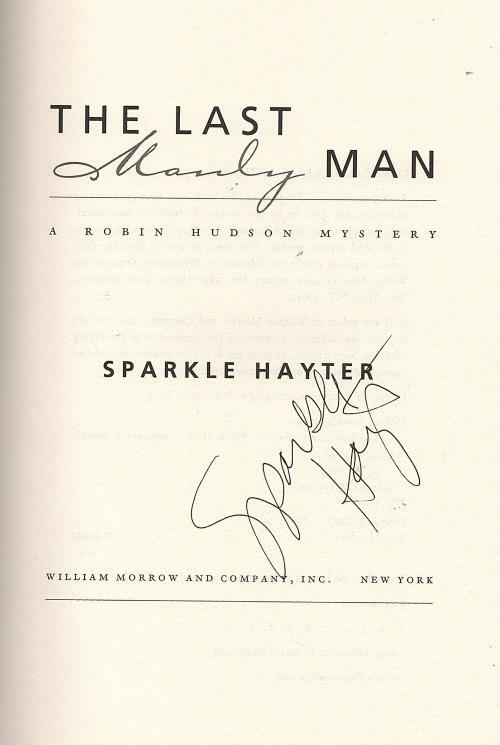 The Last Manly Man by Sparkle Hayter (First) Signed Penzler's Copy