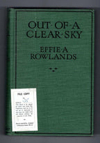 Out of a Clear Sky by Effie Adelaide Rowlands (First Edition) Ward File Copy