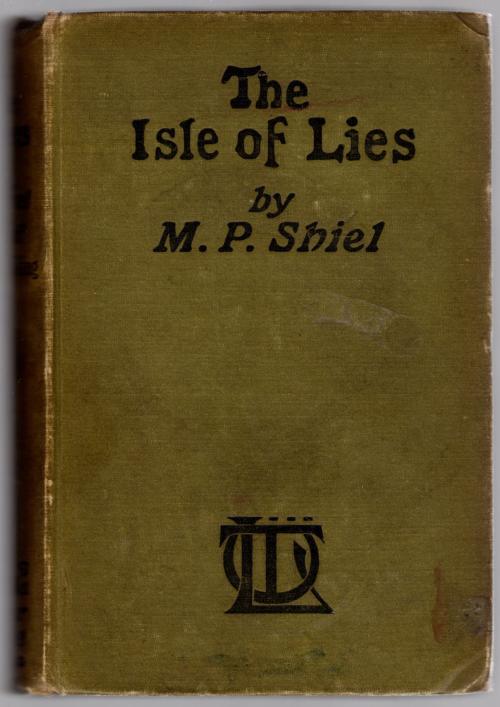 The Isle of Lies by M. P. Shiel (First Edition)