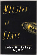 Mission in Space by John B. Selby (First Edition)