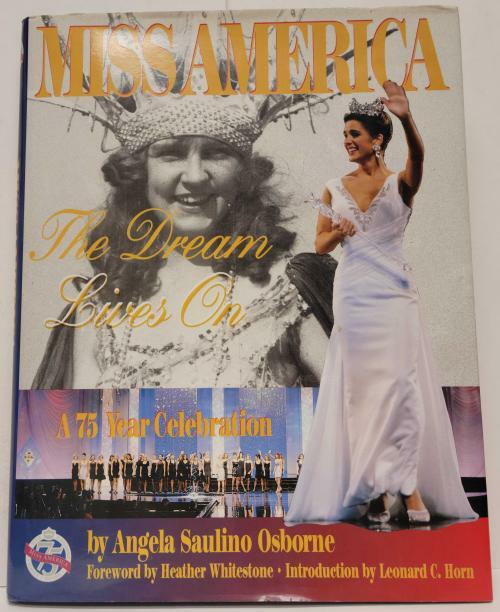 Miss America The Dream Lives On by Angela Saulino Osborne