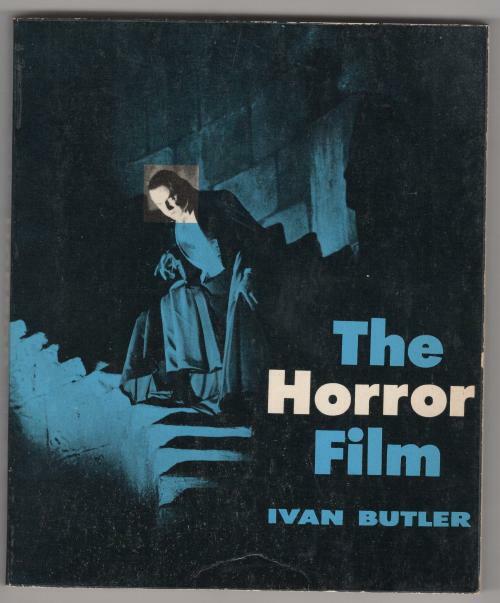 The Horror Film by Ivan Butler (First Edition)