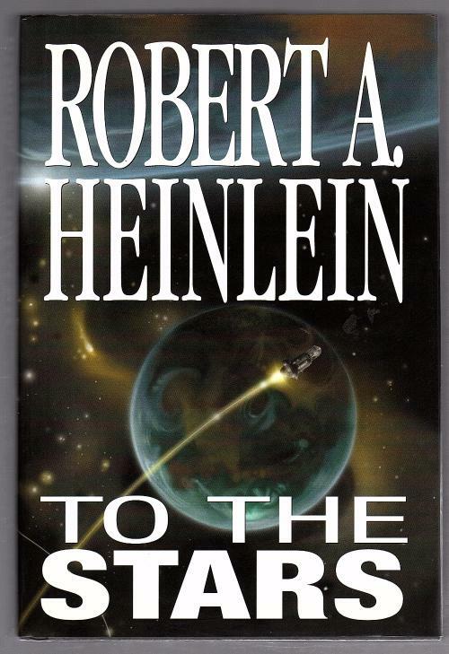 To the Stars by Robert A. Heinlein (Book Club)