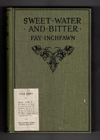 Sweet Water and Bitter by Fay Inchfawn (Rare DJ) Publisher's Copy