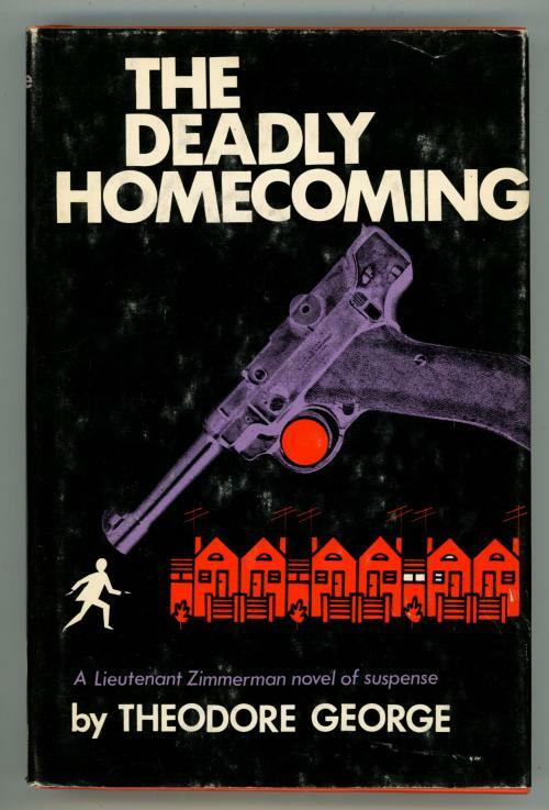 The Deadly Homecoming by Theodore George
