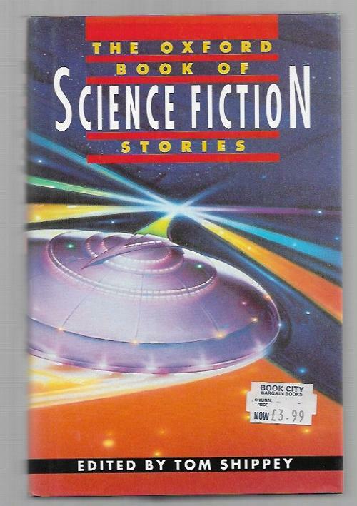 The Oxford book of Science Fiction Stories by Tom Shippey