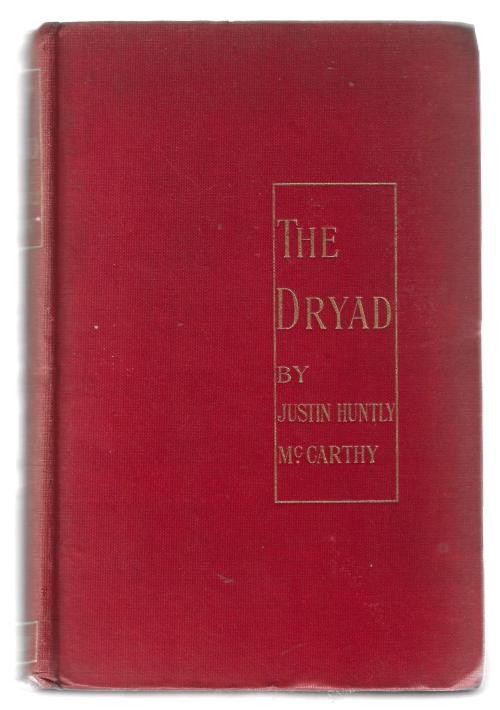 The Dryad by Justin Huntly McCarthy (First Edition) Scarce