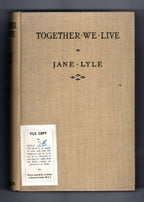 Together We Live by Jane Lyle (First Edition) Ward File Copy