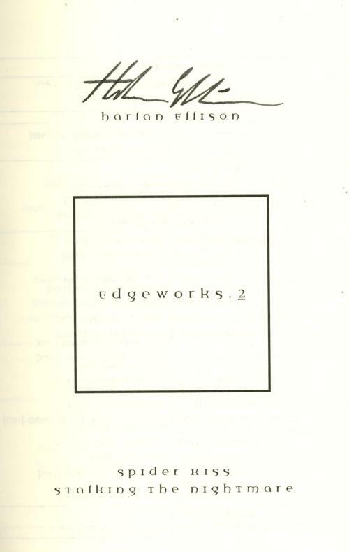 Edgeworks 2: Spider Kiss and Stalking the Nightmare by Harlan Ellison Signed
