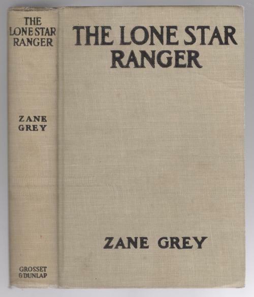 The Lone Star Ranger by Zane Grey (Grosset & Dunlap)