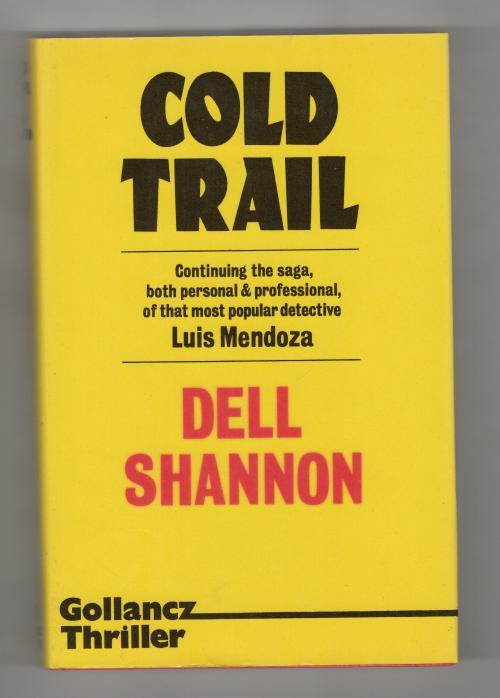 Cold Trail by Dell Shannon (First UK Edition)