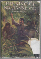 The King of No Man's Land by Arthur O. Friel (First Edition) Scarce DJ