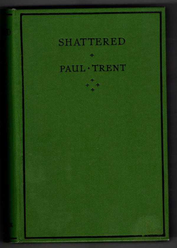 Shattered by Paul Trent (First Edition) Hubin Listed, Ward File Copy