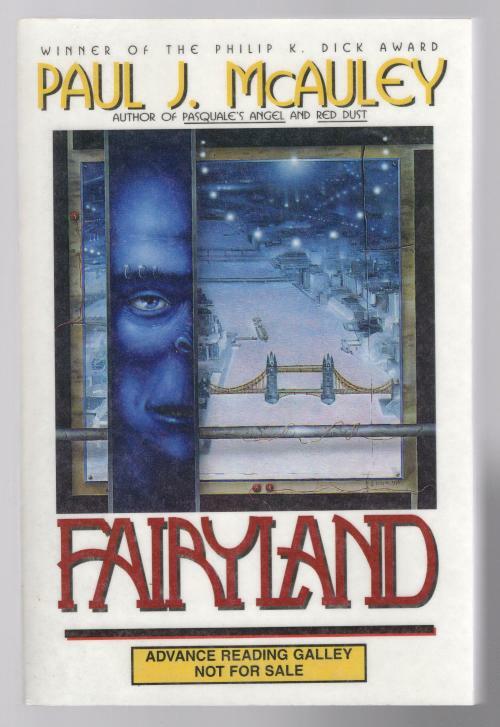 Fairyland by Paul J. McAuley (First Printing) ARC Proof