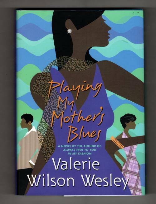Playing My Mother's Blues by Valerie Wilson Wesley (First Edition)