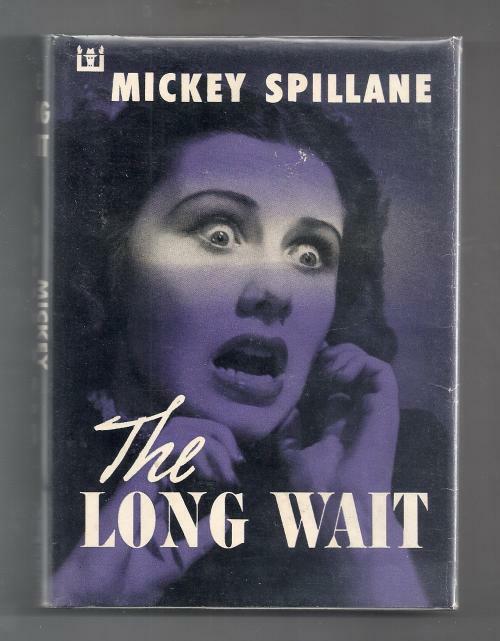The Long Wait by Mickey  Spillane; (First Edition)
