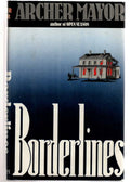 Borderlines by Archer Mayor (First Edition)