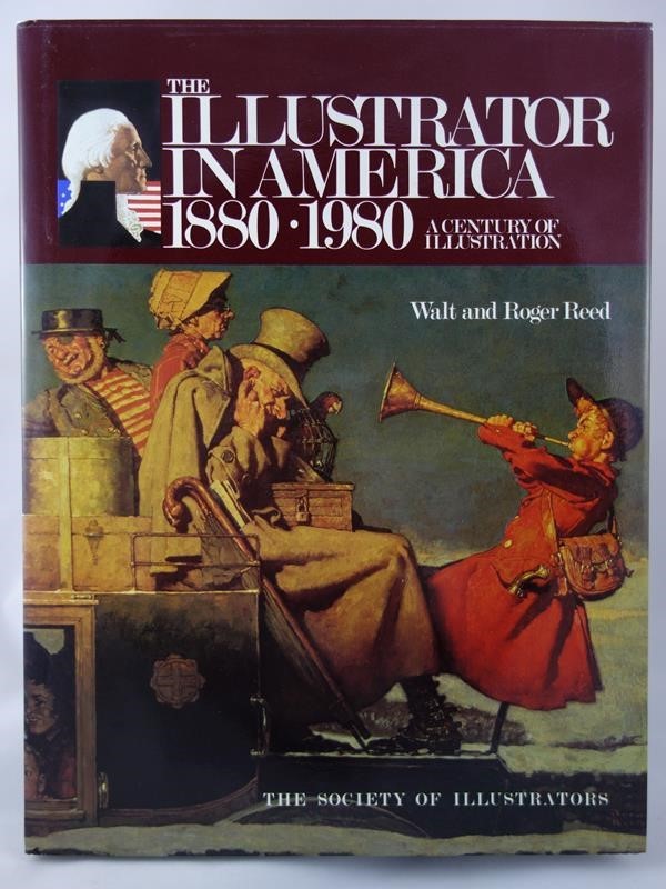 The Illustrator in America 1880-1980 by Walt & Roger Reed Signed 1st- High Grade