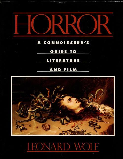 Horror : A Connoisseur's Guide to Literature and Film by Leonard Wolf Signed