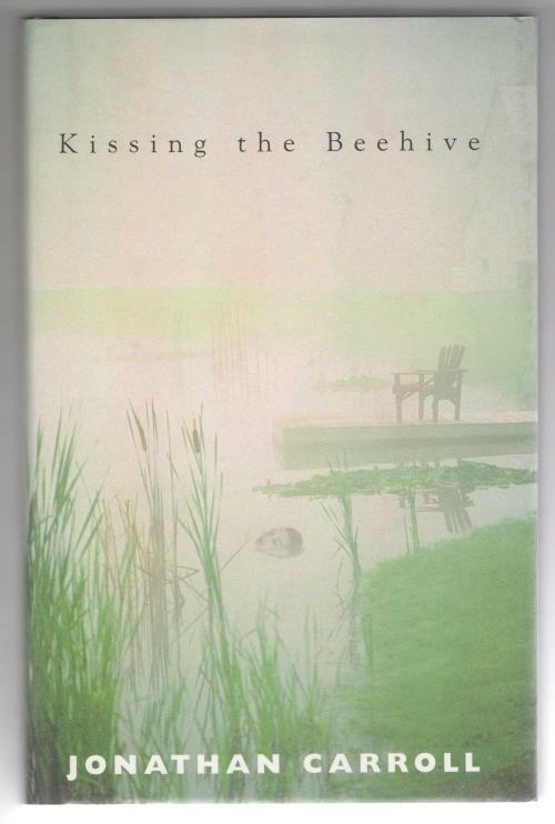 Kissing the Beehive by Jonathan Carroll (First UK Edition) Gollancz File Copy