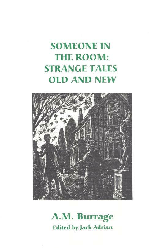 Someone In The Room: Strange Tales Old And New by A.M.  Burrage (Limited Edit...