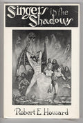 Singers in the Shadows by Robert E. Howard LTD REV ED (Sealed)