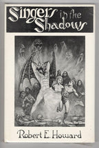 Singers in the Shadows by Robert E. Howard LTD REV ED (Sealed)