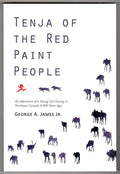 Tenja of the Red Paint People by George A. James Jr. Signed (SOFTCOVER)- High Gr
