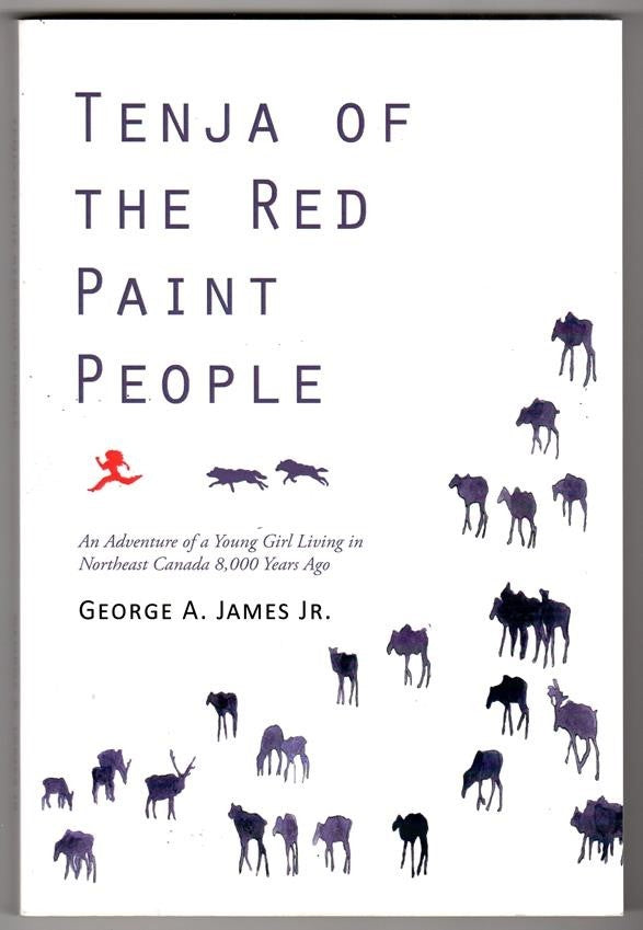 Tenja of the Red Paint People by George A. James Jr. Signed (SOFTCOVER)- High Gr